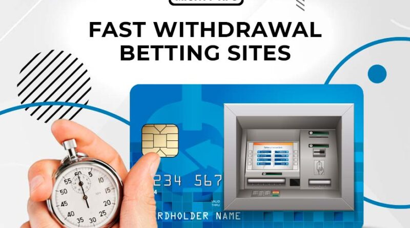 Fast withdrawal betting sites